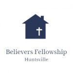 Believers Fellowship Huntsville