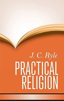 Read more about the article “Practical Religion” by J.C. Ryle – Book Review
